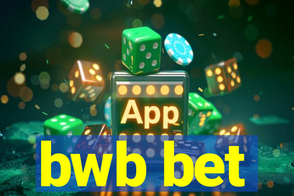 bwb bet